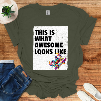 This Is What Awesome Looks Like T-Shirt