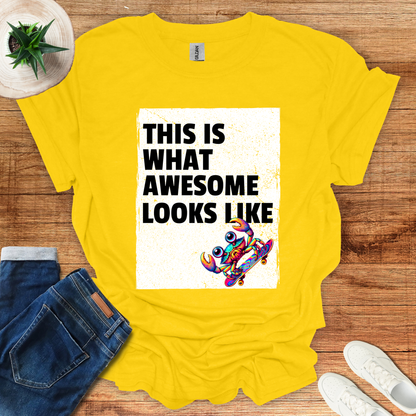 This Is What Awesome Looks Like T-Shirt