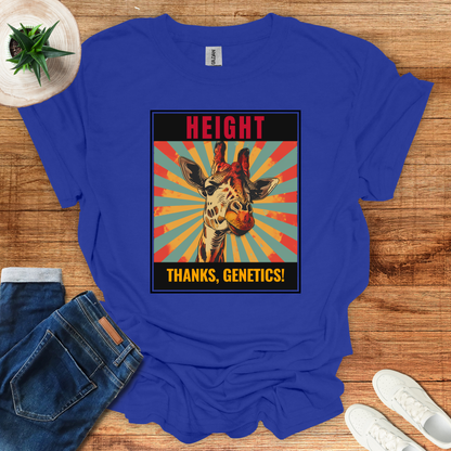 Height, Thanks Genetics T-Shirt