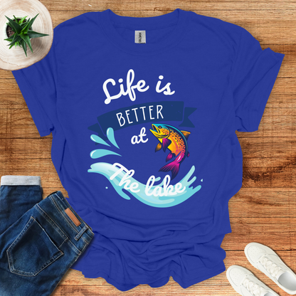 Life Is Better At Lake T-Shirt