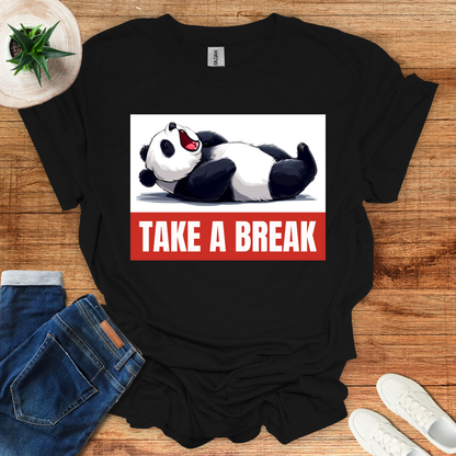 Take A Break T-Shirt