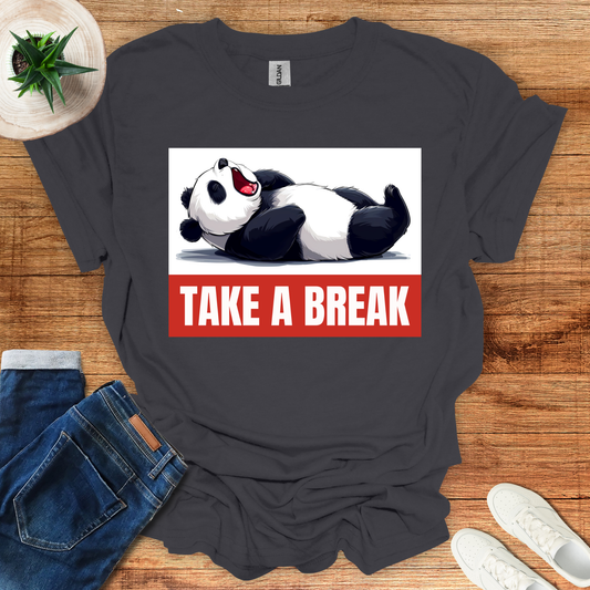 Take A Break T-Shirt