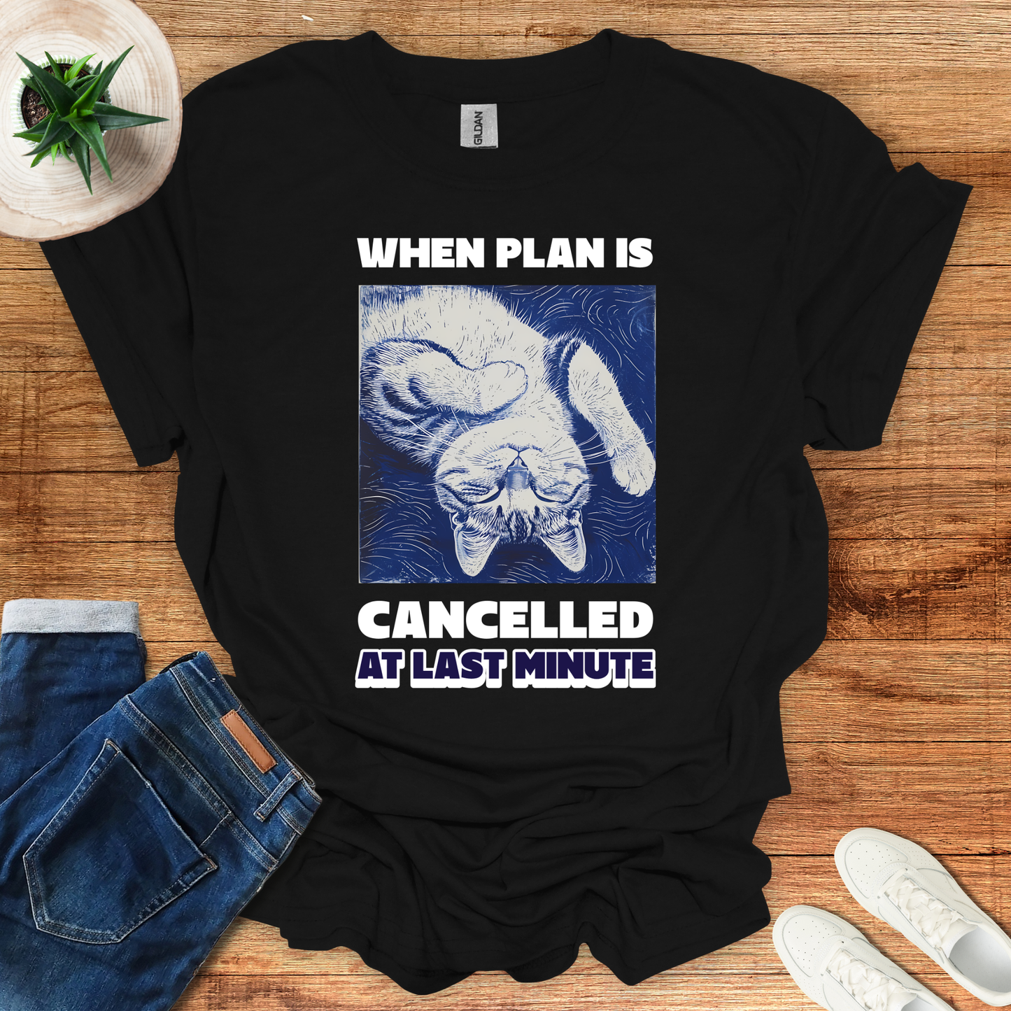 When Plan Is Cancelled T-Shirt