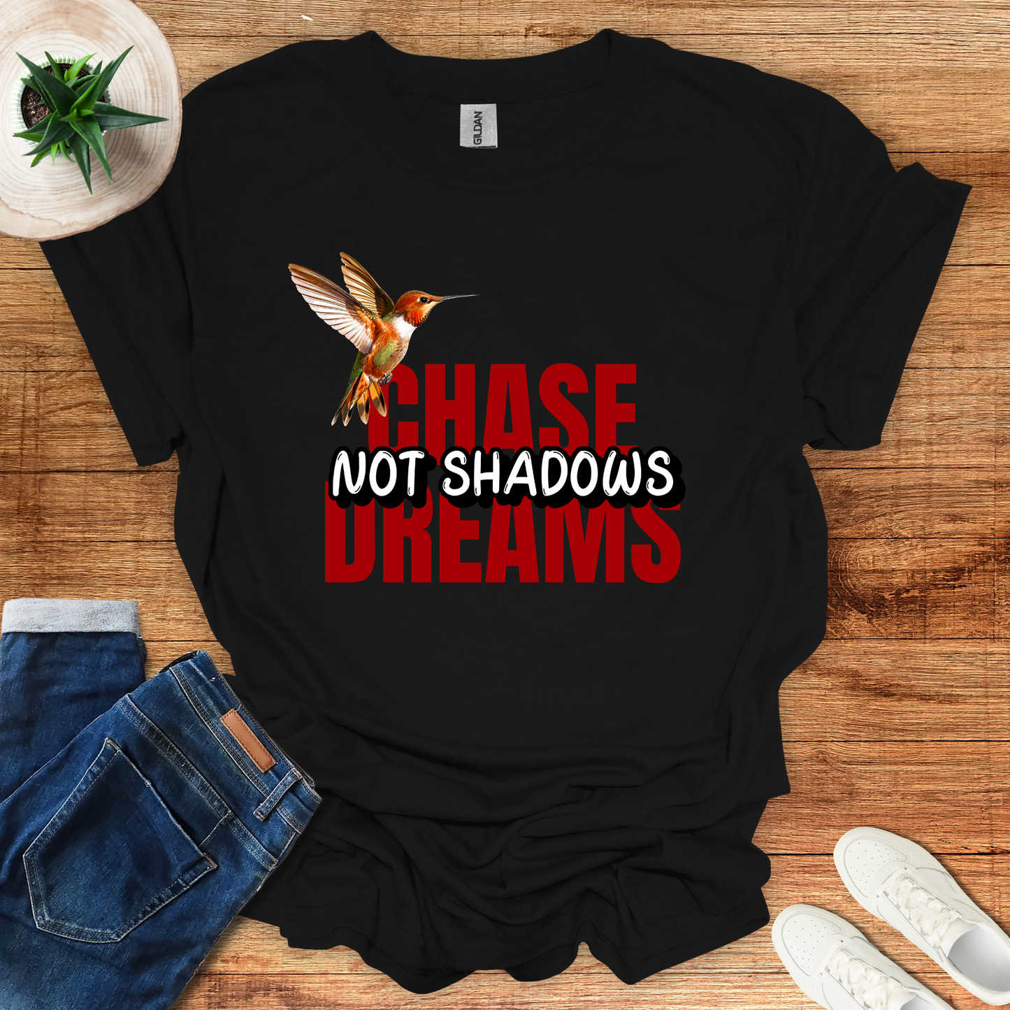 Chase Dreams, Not Shadows T-Shirt