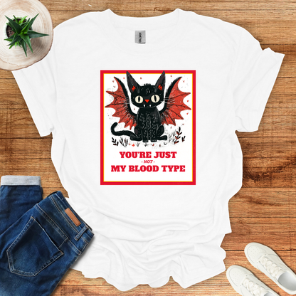 You Are Not My Blood Type T-Shirt