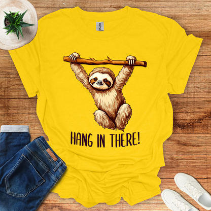 Hang In There T-Shirt