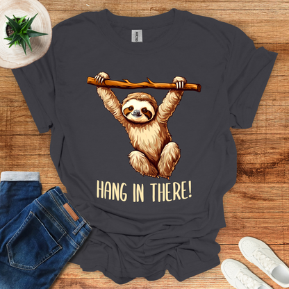 Hang In There T-Shirt