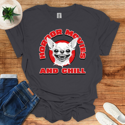 Horror Movies and Chill T-Shirt