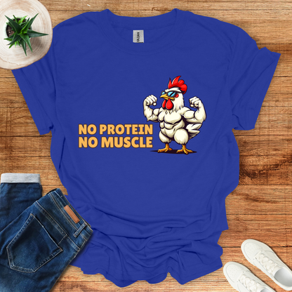 No Protein No Muscle T-Shirt