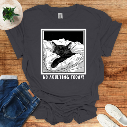 No Adulting Today T-Shirt