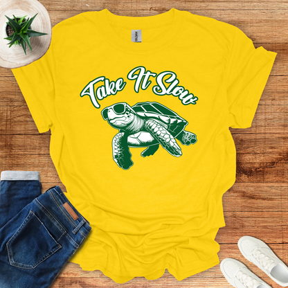 Take it Slow T-Shirt