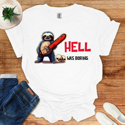 Hell Was Boring T-Shirt