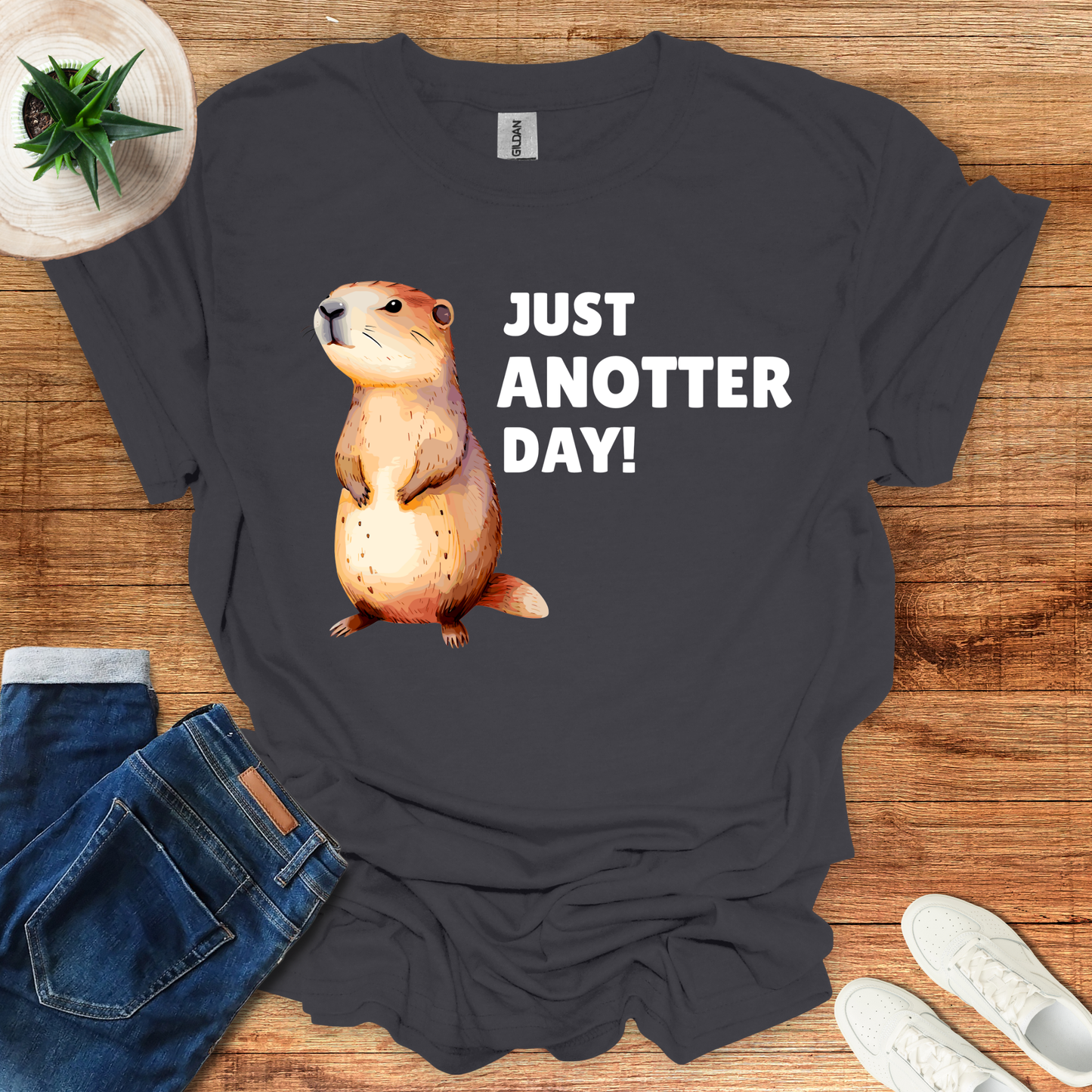 Just Anotter Day T-Shirt