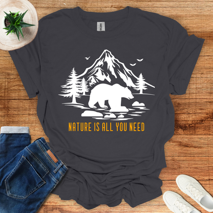 Nature Is All You Need T-Shirt