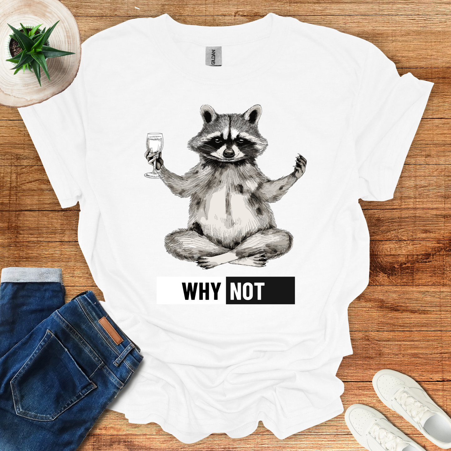 Why Not? T-Shirt