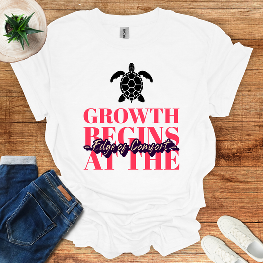 Growth Begins At The Edge Of Comfort T-Shirt