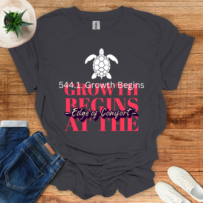 Growth Begins At The Edge Of Comfort T-Shirt