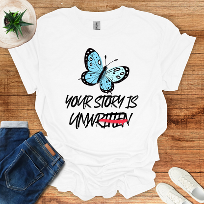 Your Story Is Unwritten T-Shirt