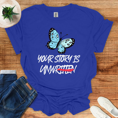 Your Story Is Unwritten T-Shirt