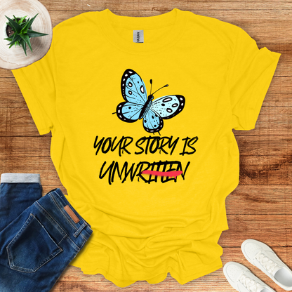 Your Story Is Unwritten T-Shirt