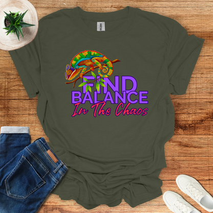 Find Balance In The Chaos T-Shirt