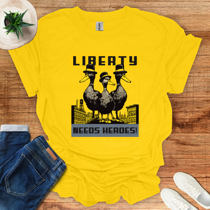 Liberty Needs Heros T-Shirt