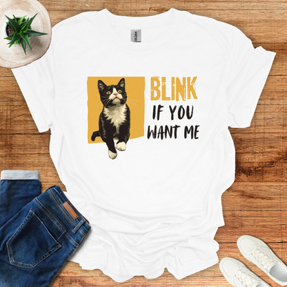 Blink If You Want Me T-Shirt