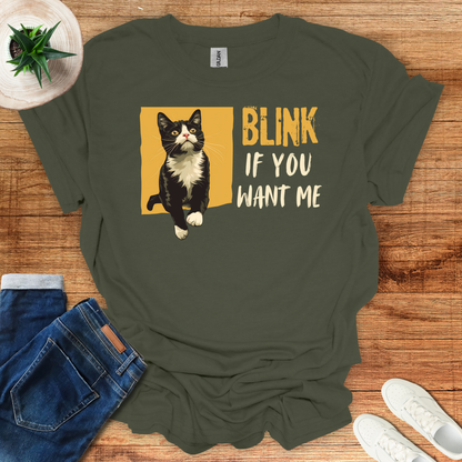 Blink If You Want Me T-Shirt