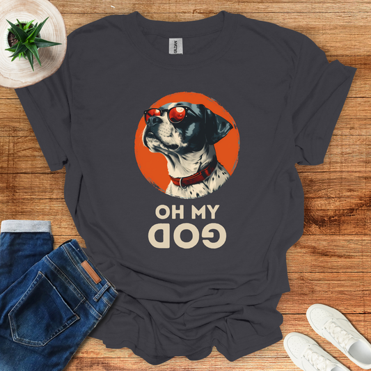 Oh My Dog T-Shirt