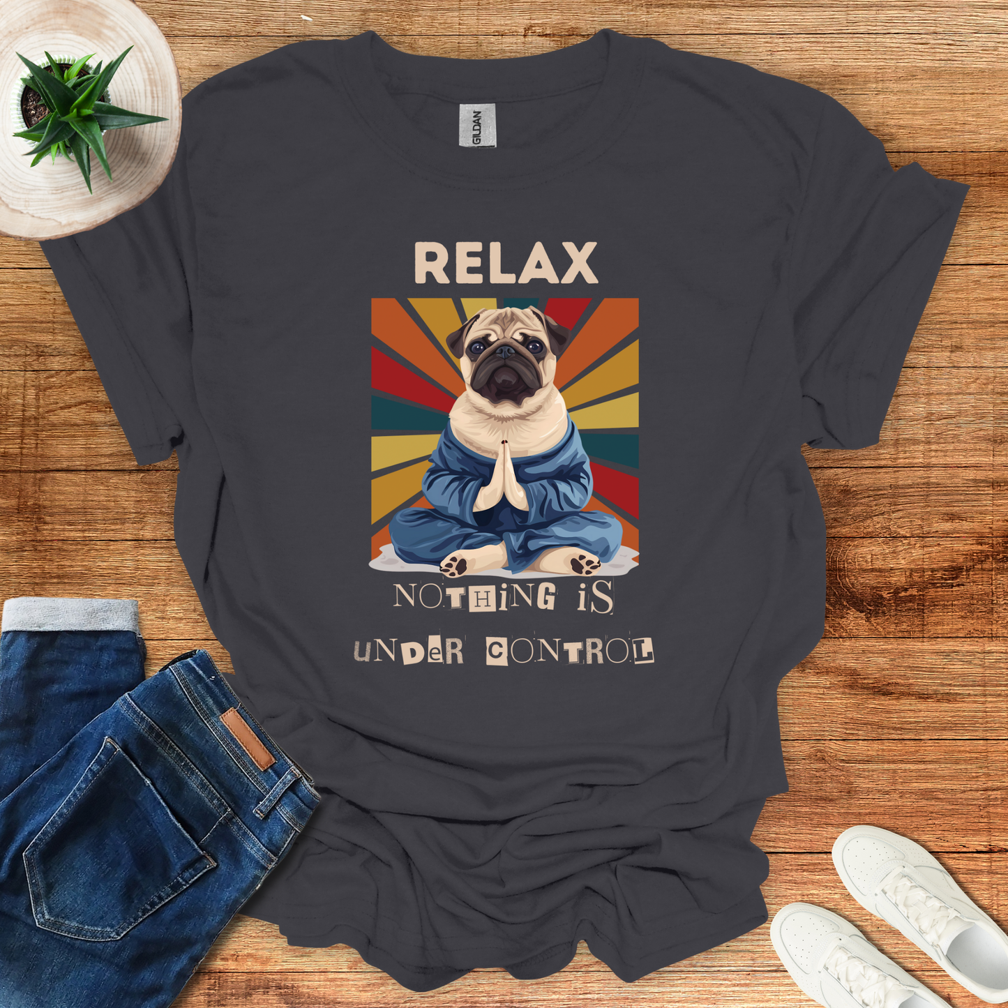 Relax Nothing is Under Control T-Shirt