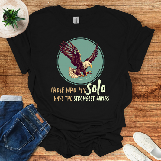 Those Who Fly Solo T-Shirt