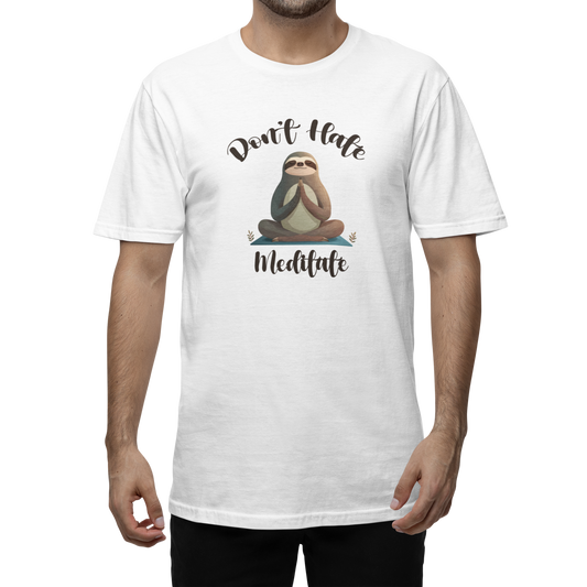 Don't Hate Meditate T-Shirt